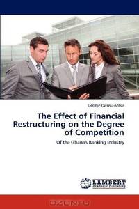 The Effect of Financial Restructuring on the Degree of Competition: Of the Ghana