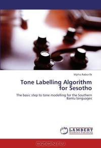 Tone Labelling Algorithm for Sesotho: The basic step to tone modelling for the Southern Bantu languages
