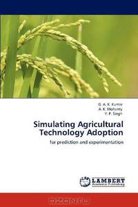 Simulating Agricultural Technology Adoption: for prediction and experimentation