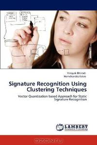 Signature Recognition Using Clustering Techniques: Vector Quantization based Approach for Static Signature Recognition