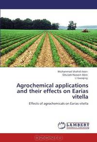 Agrochemical applications and their effects on Earias vitella: Effects of agrochemicals on Earias vitella