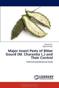 Major Insect Pests of Bitter Gourd (M. Charantia L.) and Their Control: Chemical and Botanical study