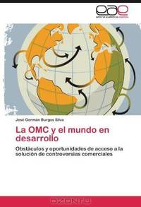 La OMC y el mundo en desarrollo: Obstaculos y oportunidades de acceso a la solucion de controversias comerciales (Spanish Edition)