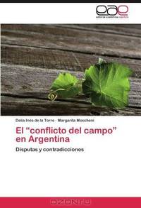 El "conflicto del campo" en Argentina: Disputas y contradicciones (Spanish Edition)