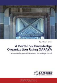 A Portal on Knowledge Organization Using XARAYA: A Practical Approach Towards Knowledge Portal