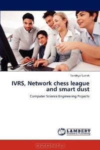 IVRS, Network chess league and smart dust: Computer Science Engineering Projects