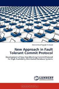 New Approach in Fault Tolerant Commit Protocol: Development of New Non-Blocking Commit Protocol for High Availability Distributed Database Systems