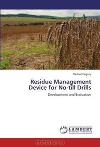 Residue Management Device for No-till Drills: Development and Evaluation