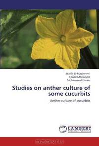Studies on anther culture of some cucurbits: Anther culture of cucurbits