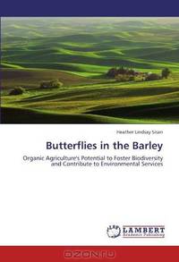 Butterflies in the Barley: Organic Agriculture