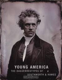 Young America: The Daguerreotypes of Southworth & Hawes