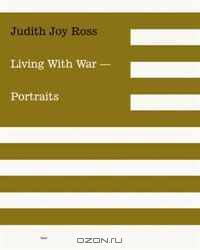 Judith Joy Ross: Living with War