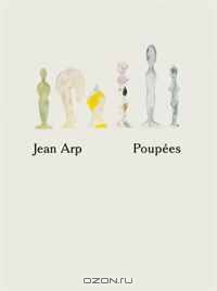 Jean Arp: Poupees