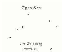 Jim Goldberg: Open See
