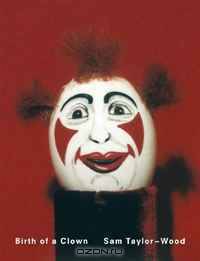 Sam Taylor-Wood: Birth of a Clown