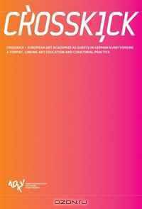 Crosskick: European Art Academies as Guests in German Kunstvereine