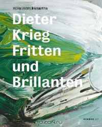 Dieter Krieg: Fritten und Brillianten
