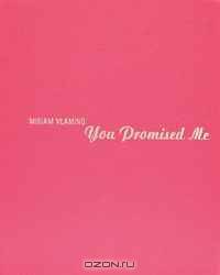 Miriam Vlaming: You Promised Me