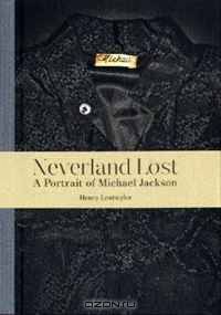 Neverland Lost: A Portrait of Michael Jackson