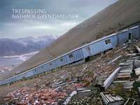 Nathalie Grenzhaeuser: Trespassing