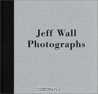 Jeff Wall: Photographs
