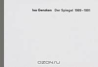 Isa Genzken: Der Spiegel 1989-1991