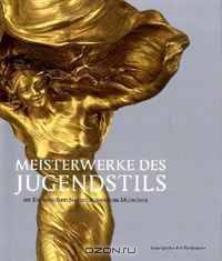 Meisterwerke des Jugendstils im Bayerischen Nationalmuseum Munchen (German Edition)