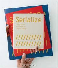 Serialize: Family Faces and Variety in Graphic Design