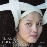 The Silk Road / La Ruta de la Seda