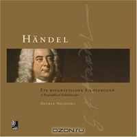 Handel: A Biographical Kaleidoscope