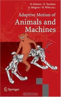 Adaptive Motion of Animals and Machines