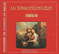 Lackminiaturmalerei: Fedoskino