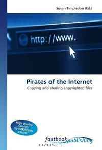 Pirates of the Internet: Copying and sharing copyrighted files