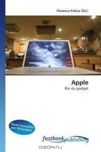 Apple: Roi du gadget (French Edition)