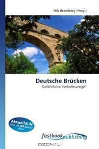 Deutsche Brucken: Gefahrliche Verkehrswege? (German Edition)