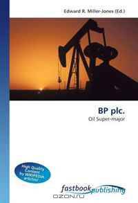BP plc.: Oil Super-major