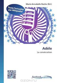 Adele: La consEcration (French Edition)