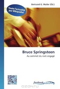 Bruce Springsteen: Au sommet du rock engagE (French Edition)