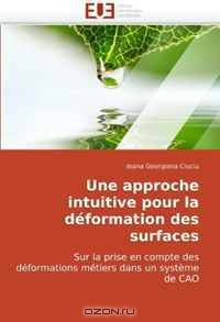 Une approche intuitive pour la deformation des surfaces: Sur la prise en compte des deformations metiers dans un systeme de CAO (French Edition)