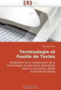 Terminologie et Fouille de Textes: Integration de la construction de la terminologie de domaines specialises dans un processus global de fouille de textes (French Edition)