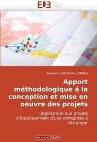 Apport methodologique a la conception et mise en oeuvre des projets (French and French Edition)
