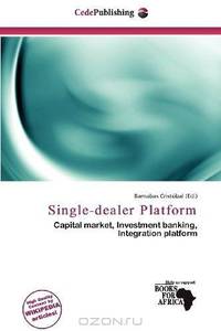 Single-dealer Platform