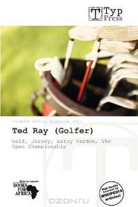 Ted Ray (Golfer)