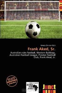 Frank Aked, Sr.