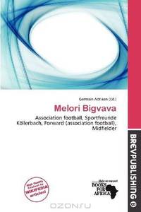 Melori Bigvava