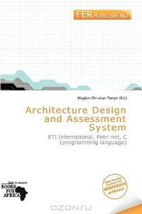 Architecture Design and Assessment System