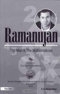 Ramanujan: The Man and the Mathematician (Great Thinkers of India)