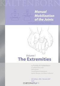 Manual Mobilization of the Joints: Vol I The Extremities
