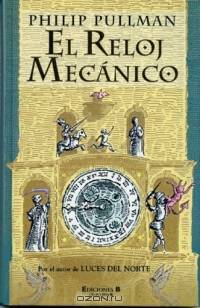 El reloj mecanico (Escritura desatada series)