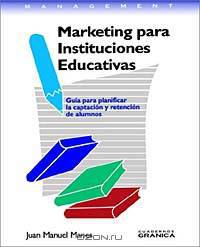 Marketing Para Instituciones Educativas/Marketing for Educative Institutions